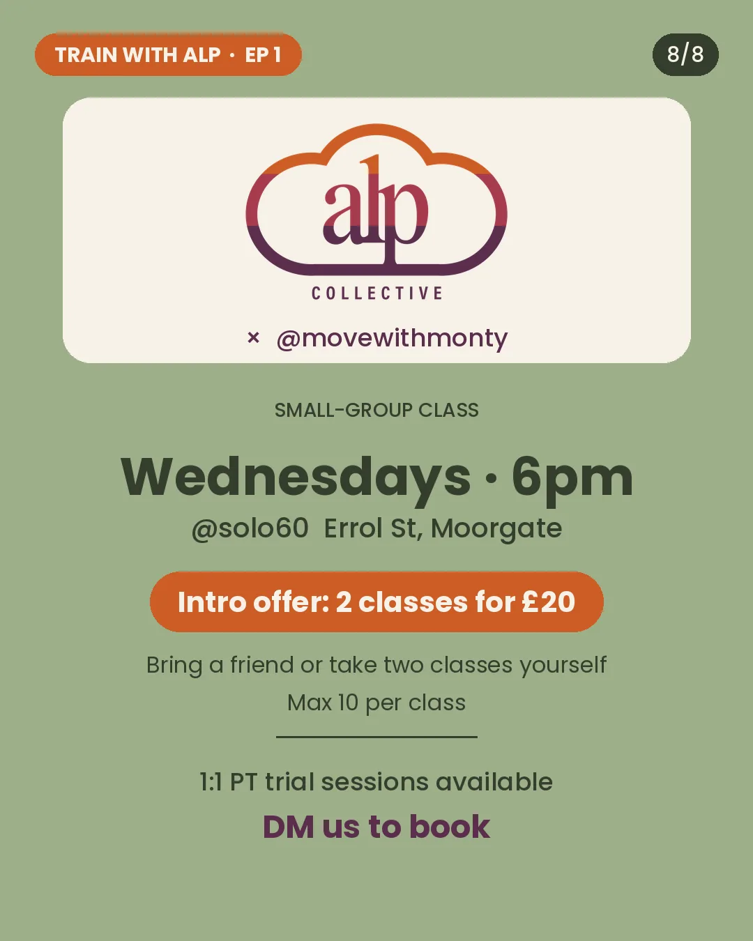 ALP Collective class details: Wednesdays 6pm at Solo60, Errol Street, Moorgate. Intro offer of two classes for £20, maximum 10 per class, 1:1 PT trial sessions available. DM to book.